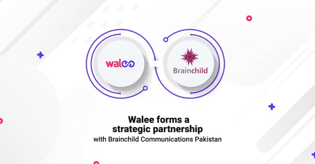 Brainchild Communications Pakistan signs strategic partnership agreement with Walee Technologies
